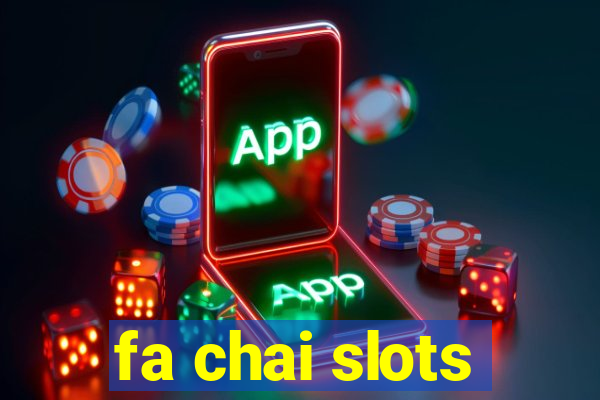 fa chai slots